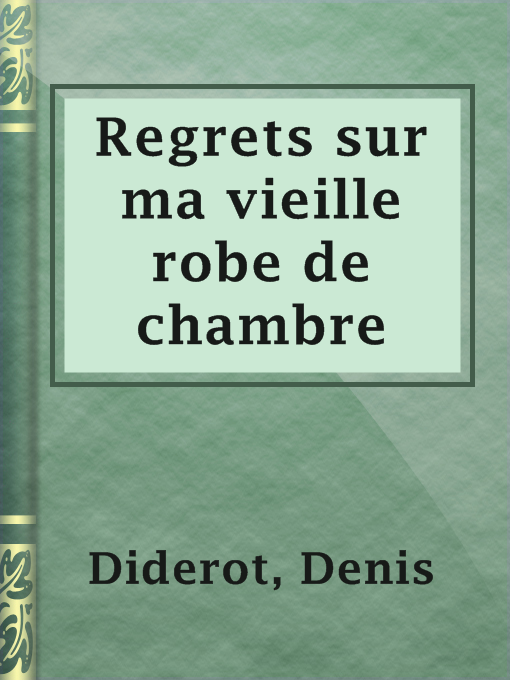 Title details for Regrets sur ma vieille robe de chambre by Denis Diderot - Available
